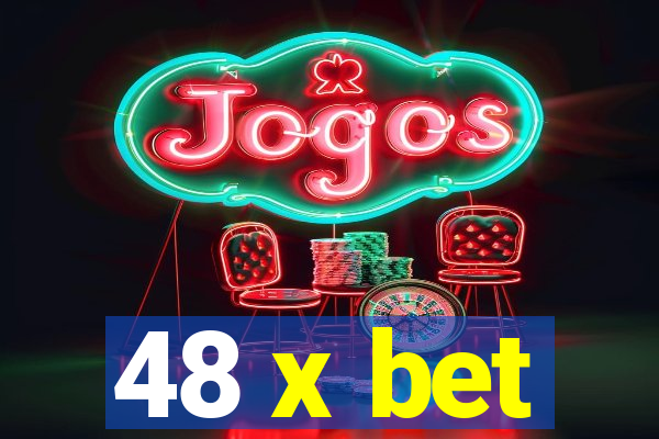 48 x bet